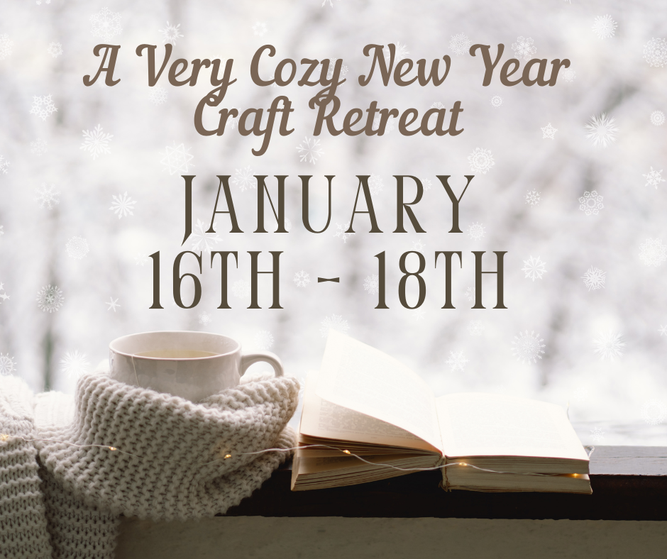 A Very Cozy New Year Craft Retreat - January 2026